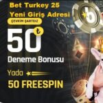 bet turkey 25 yeni giriş