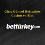 giriş güncel betturkey