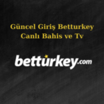güncel giriş betturkey