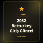 2032 Betturkey Giriş Güncel hakkında güvenli erişim rehberi görseli