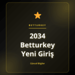 2034 Betturkey Yeni Giriş platformu için güvenli giriş rehberi