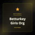 Betturkey Giris Org erişim rehberi ve güvenli bağlantı yolları