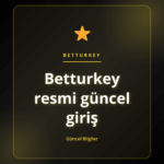 Betturkey resmi güncel giriş rehberi ve güvenli bağlantı adımları