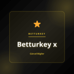 Betturkey x çevrim içi oyun ve güvenli bahis platformu hakkında detaylı rehber