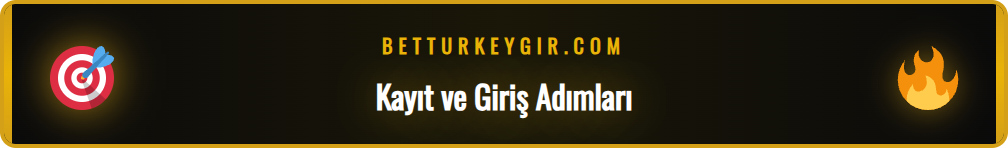 Bet Turkey kayıt işleminin adımlarını gösteren ekran görüntüsü.