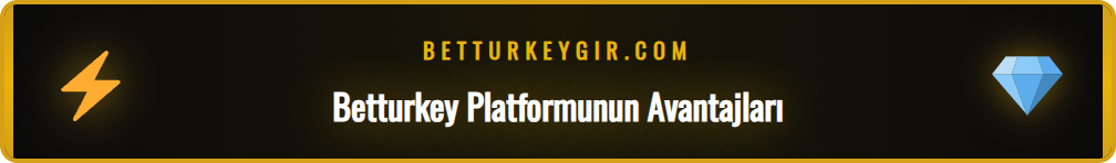 Betturkey giriş org platformunun sunduğu bonuslar ve oyun çeşitliliği.
