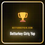 Betturkey giriş yap ekranı ve platforma güvenli erişim adımları.