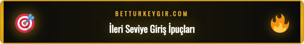 Betturkey platformuna kesintisiz erişim için ileri düzey tüyolar.