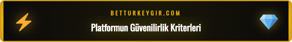 Betturkey güvenilirlik analizinde öne çıkan lisans ve altyapı özellikleri.