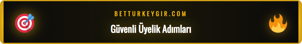 Betturkey platformuna güvenli kayıt olma adımlarını gösteren ekran kılavuzu.