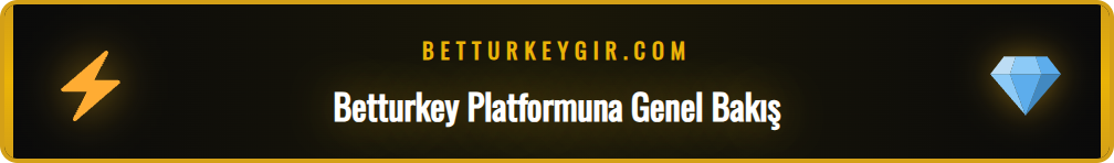 Betturkey güncel giriş adresinin arayüzü ve özellikleri ekranı.