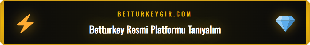 Betturkey resmi sitesinin ana sayfası ve özellikleri şeması.