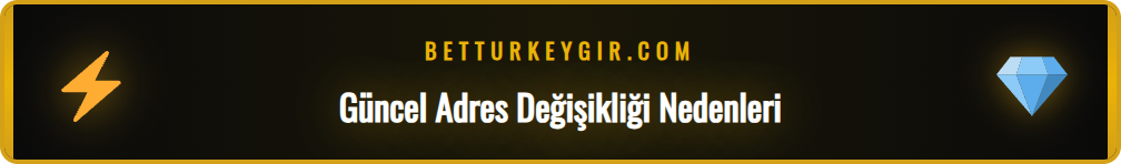 Betturkey güncel giriş adresinin neden sürekli değiştiğini gösteren bilgilendirici bir grafik.