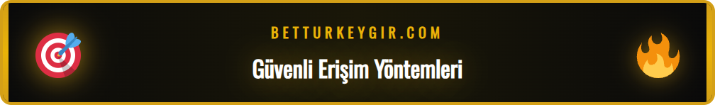 Betturkey yeni giriş adresine güvenli bir şekilde nasıl ulaşılacağını gösteren adımlar.