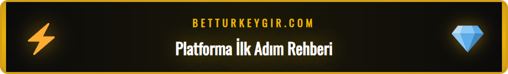 Giriş Güncel Betturkey için başlangıç adımları ve ipuçları