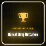 güncel giriş betturkey